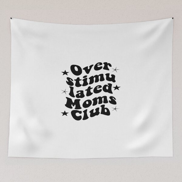 Item preview, Overstimulated Moms Club designed and sold by elkingo.
