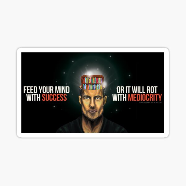 Feed Your Mind With Success... Sticker