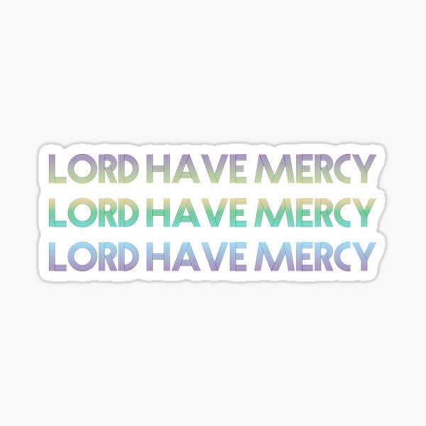 Lord Have Mercy - Sea Colors Sticker