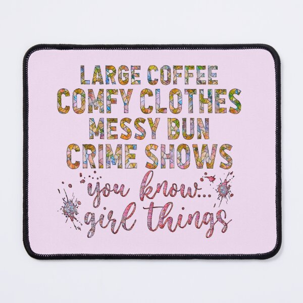 Item preview, Large Coffee, Comfy Clothes, Messy Bun, Crime Shows - A great design for true crime lovers. (Mosaic version.) designed and sold by CristalleLisa.