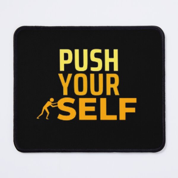 Item preview, Push yourself designed and sold by Gabrich1.