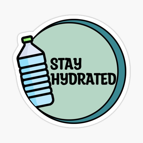 Stay hydrated water bottle Sticker for Sale by jenikahalsey