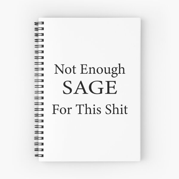 Item preview, Not Enough Sage For This designed and sold by Swaggy Designs.