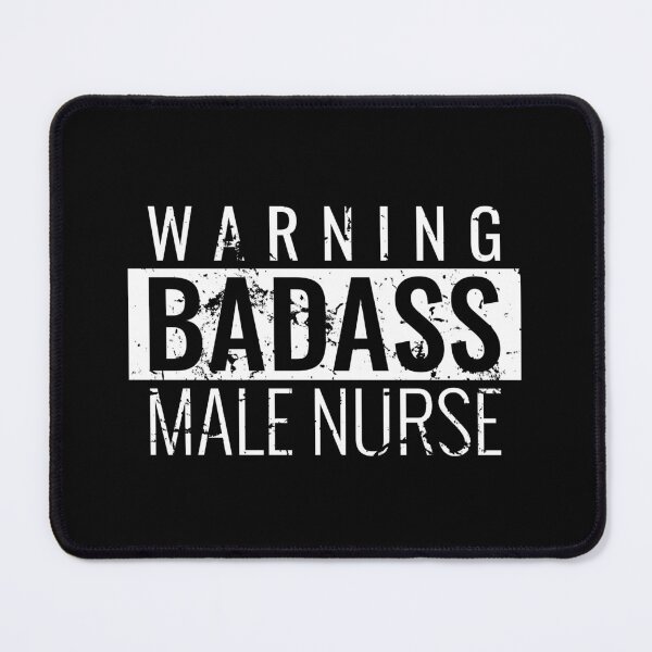 Item preview, Warning Badass Male Nurse designed and sold by GrumpyFella.