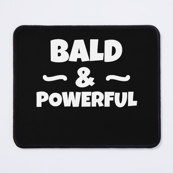 Item preview, Bald and Powerful - Funny Bald Quote designed and sold by EnzoVectorism.