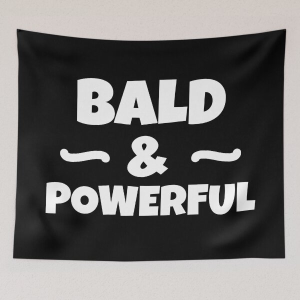 Item preview, Bald and Powerful - Funny Bald Quote designed and sold by EnzoVectorism.