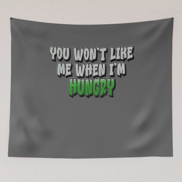 Item preview, You won’t like me when I’m hungry  designed and sold by TipTopTapo.