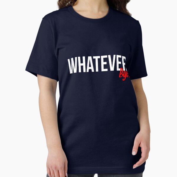 Item preview, Whatever Bye T shirt designed and sold by Mill8ion.