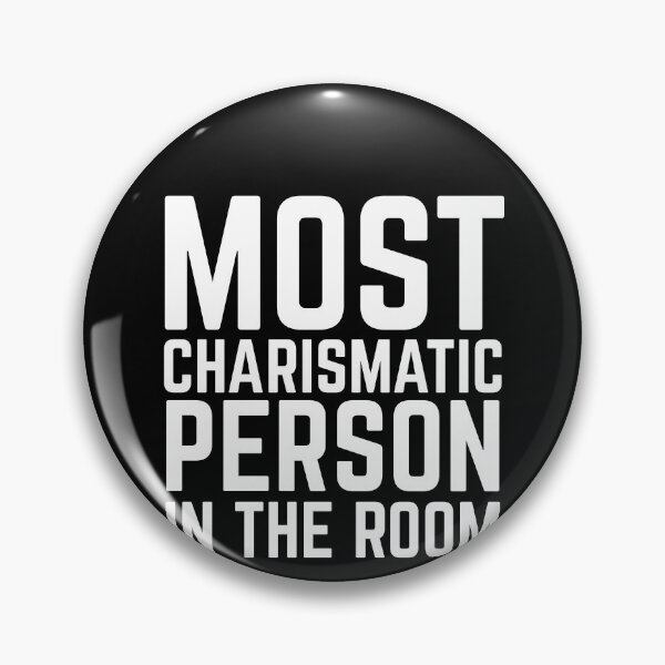 Item preview, Most Charismatic Person In The Room - Charisma designed and sold by EnzoVectorism.