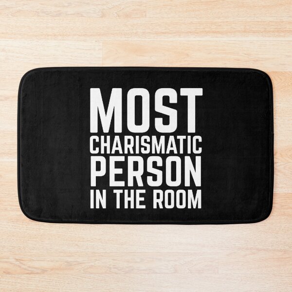 Item preview, Most Charismatic Person In The Room - Charisma designed and sold by EnzoVectorism.