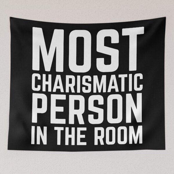 Item preview, Most Charismatic Person In The Room - Charisma designed and sold by EnzoVectorism.
