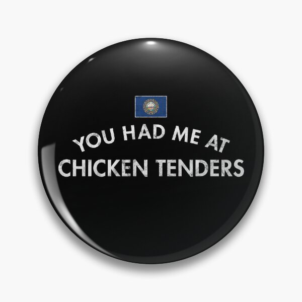 Item preview, You Had Me At Chicken Tenders designed and sold by twHistory.