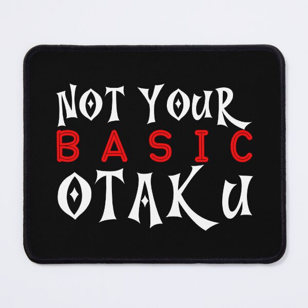 Item preview, Not your Basic Otaku - Otaku Fandom designed and sold by RandomDel.