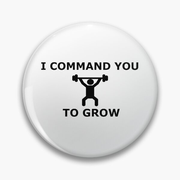 Artikelvorschau, Ich befehle dir zu wachsen (Funny Gym Desing) entworfen und verkauft von BRAZILCOOLSHIRT.