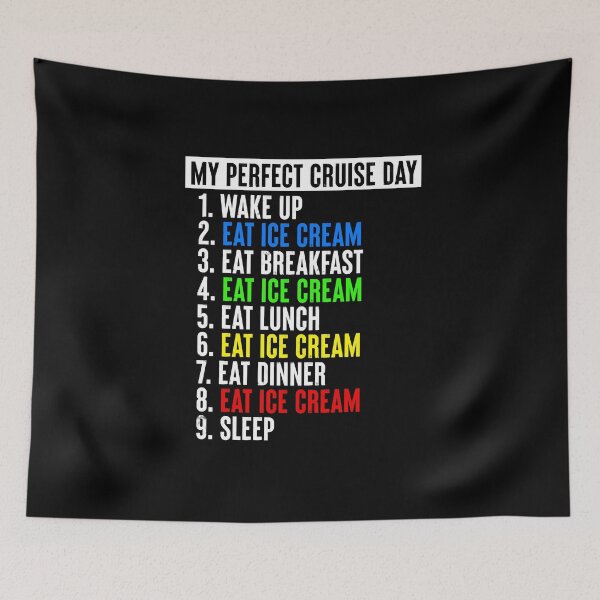 Item preview, My Perfect Cruise Day Eat Ice Cream designed and sold by Meliafroggy.