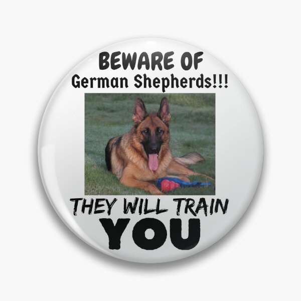 Item preview, BEWARE OF German Shepherds, They Will Train You designed and sold by GermanShepMan.