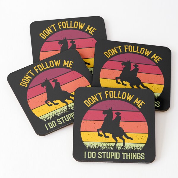 Item preview, Don't Follow Me I Do Stupid Things - Funny Horse Riding designed and sold by Creative Angel.