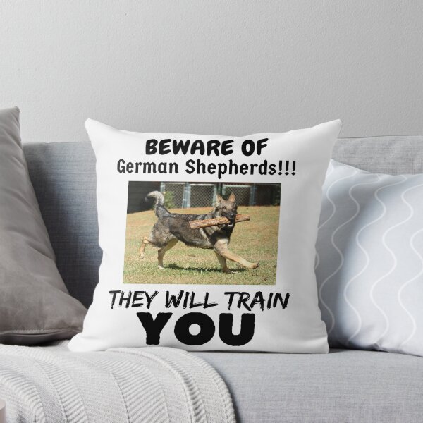 Item preview, BEWARE OF German Shepherds, They Will Train You designed and sold by GermanShepMan.