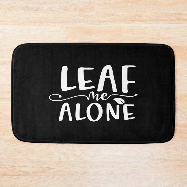 Item preview, Leaf me alone designed and sold by phassystore.