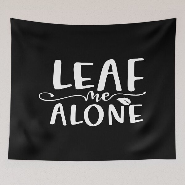 Item preview, Leaf me alone designed and sold by phassystore.