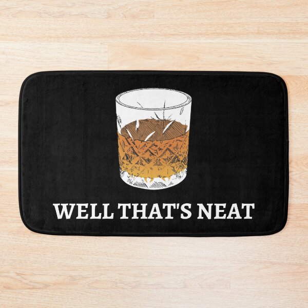 Item preview, Well That's Neat Whiskey Scotch And Bourbon III designed and sold by Lemon Pepper.