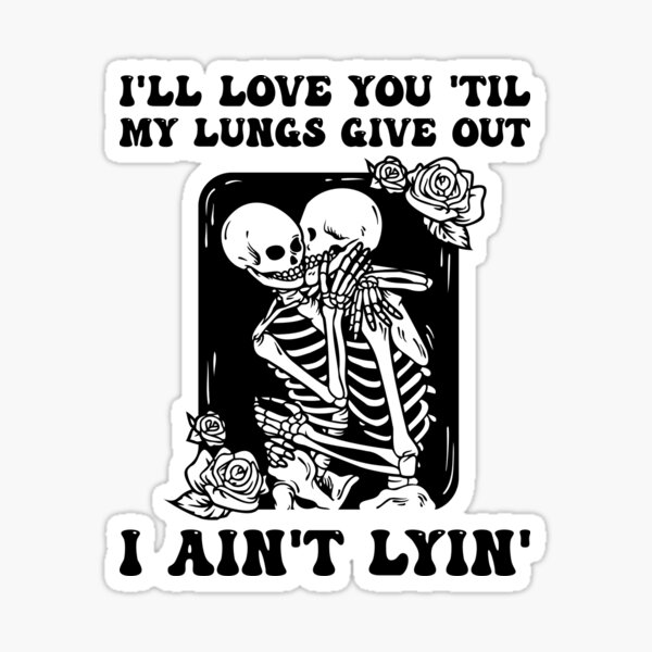 Item preview, All Your'n Tyler Childers, Love You Til My Lungs Give Out - Western Aesthetic designed and sold by 404.