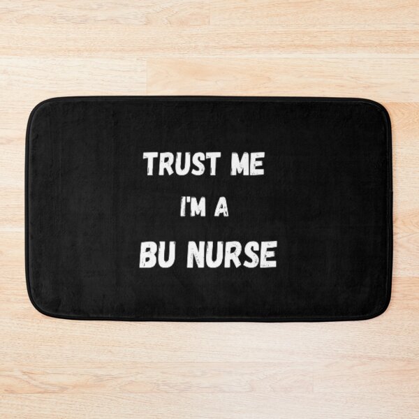 Item preview, Trust me I'm a BU Nurse designed and sold by MRentrepreneurs.