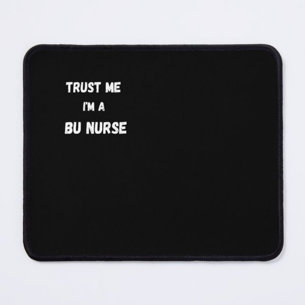 Item preview, Trust me I'm a BU Nurse designed and sold by Marilia Rosado Studio.