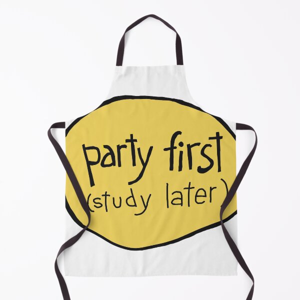 Item preview, Party First (study later) designed and sold by Heartstrings By M.C..