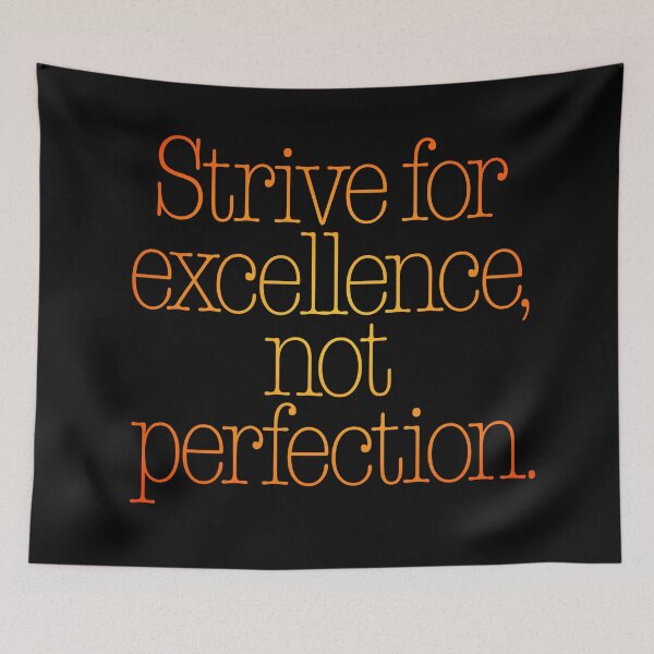 Item preview, Strive for excellence, not perfection. v.4 designed and sold by x1brett.