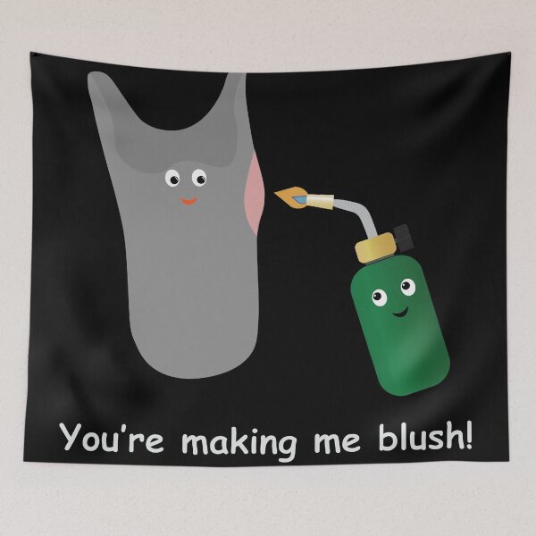 Item preview, You're making me blush! designed and sold by oandpmemes.