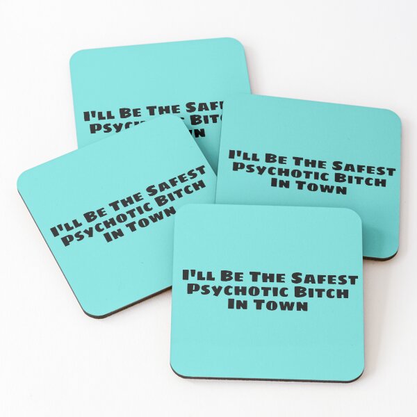 Item preview, I'll Be The Safest Psychotic Bitch In Town designed and sold by Indra Agrawal.