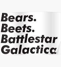 Bears, Beets, Battlestar Galactica Poster