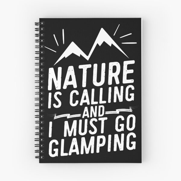 Item preview, Nature Is Calling And I Must Go Glamping designed and sold by FurioInc.