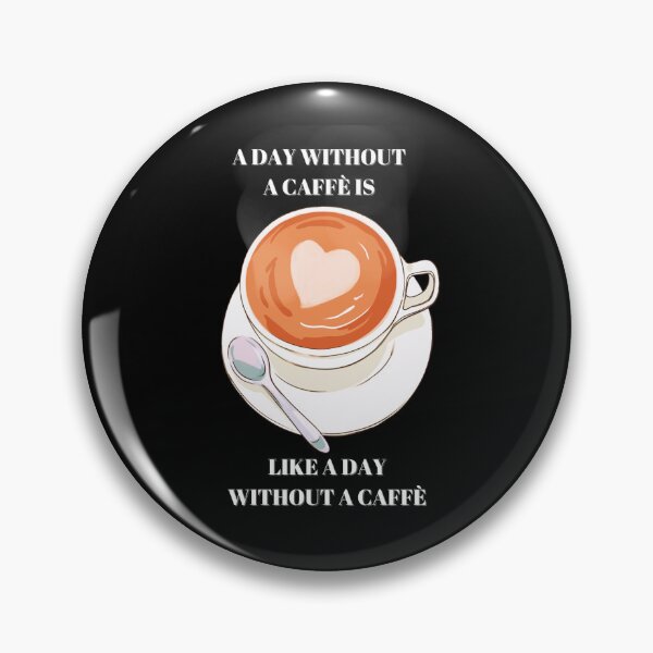 Item preview, a day without coffee is like a day without coffee designed and sold by ShopWithDreams.