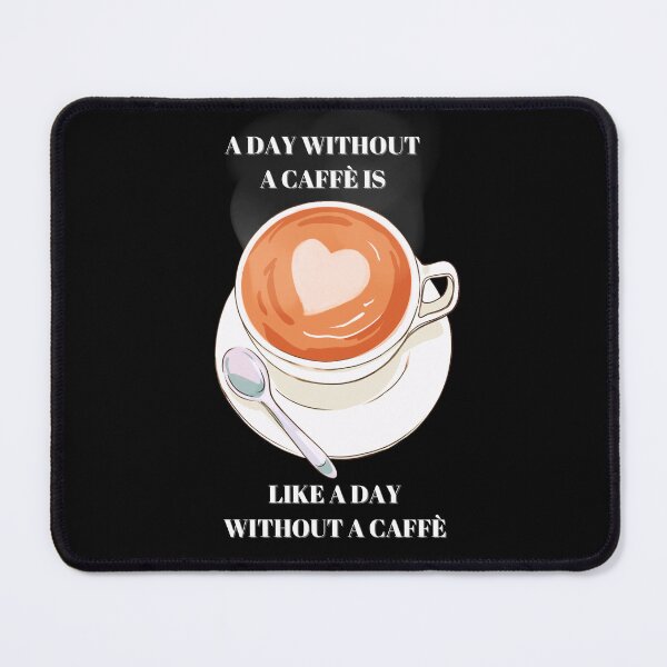 Item preview, a day without coffee is like a day without coffee designed and sold by ShopWithDreams.