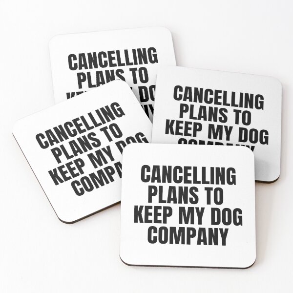 Artikelvorschau, Stornierung von Plänen, meinem Hund Gesellschaft zu leisten entworfen und verkauft von KGoPrintables.