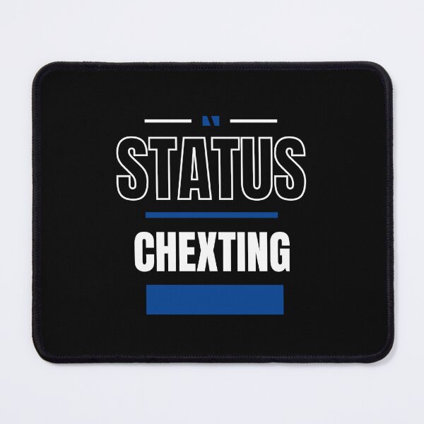 Item preview, CHEXTING - FUNNY AND QUIRKY RELATIONSHIP STATUS designed and sold by JakNJill.