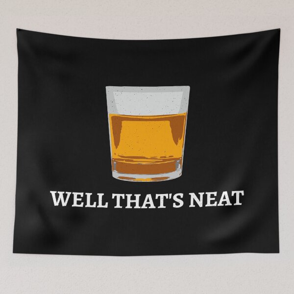 Item preview, Well That's Neat Whiskey Scotch And Bourbon IV designed and sold by Lemon Pepper.