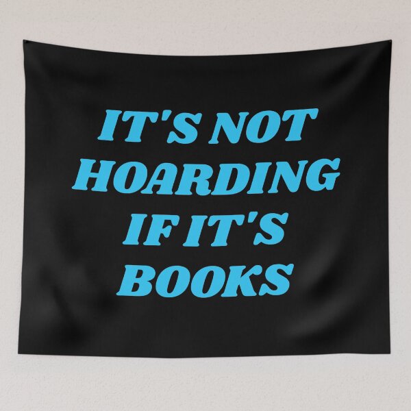 Item preview,  Book lovers - It's not hoarding if it's books designed and sold by Inspirationmotivation.