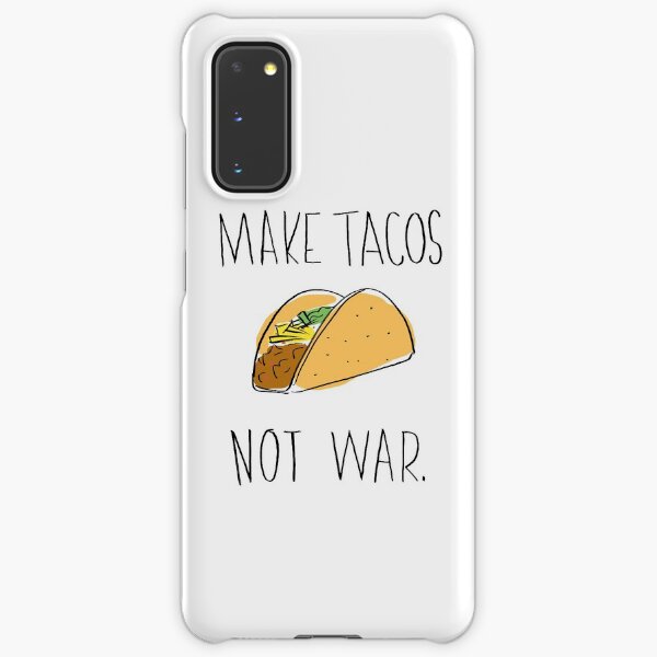 Make Tacos Not War Samsung Galaxy Snap Case