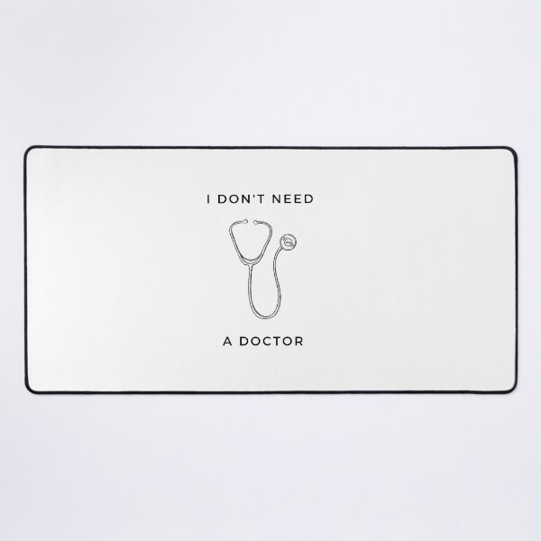 Item preview, I don't need a doctor designed and sold by Jandropsdesigns.