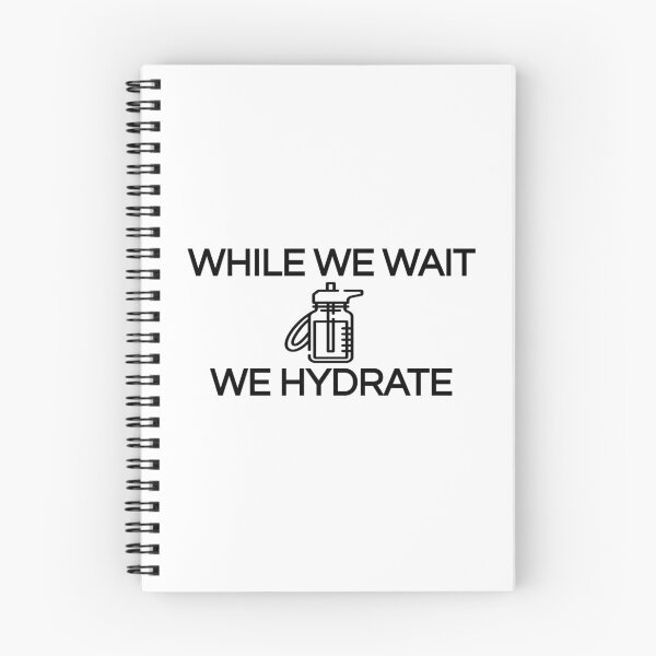 Item preview, While we wait we hydrate (Cool Desing) designed and sold by BRAZILCOOLSHIRT.