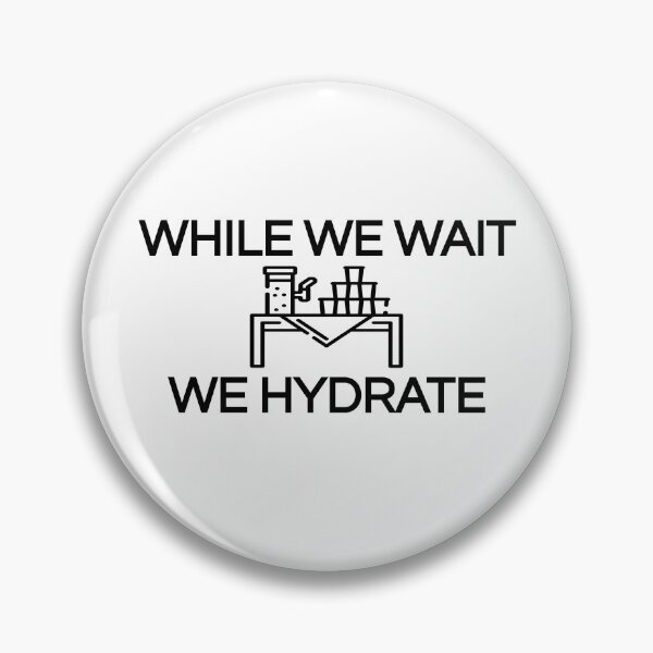 Item preview, While we wait we hydrate (Cool Desing) designed and sold by BRAZILCOOLSHIRT.