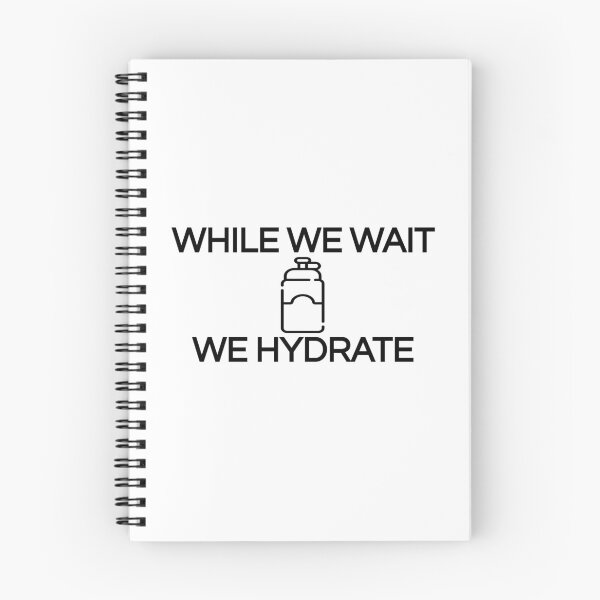 Item preview, While we wait we hydrate (Cool Desing) designed and sold by BRAZILCOOLSHIRT.