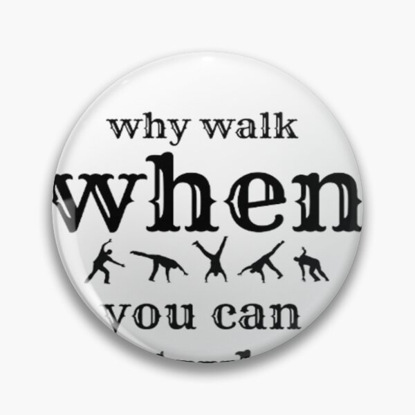 Item preview,  why walk when you can cartwheel designed and sold by Hurt art  ⭐⭐⭐⭐⭐.