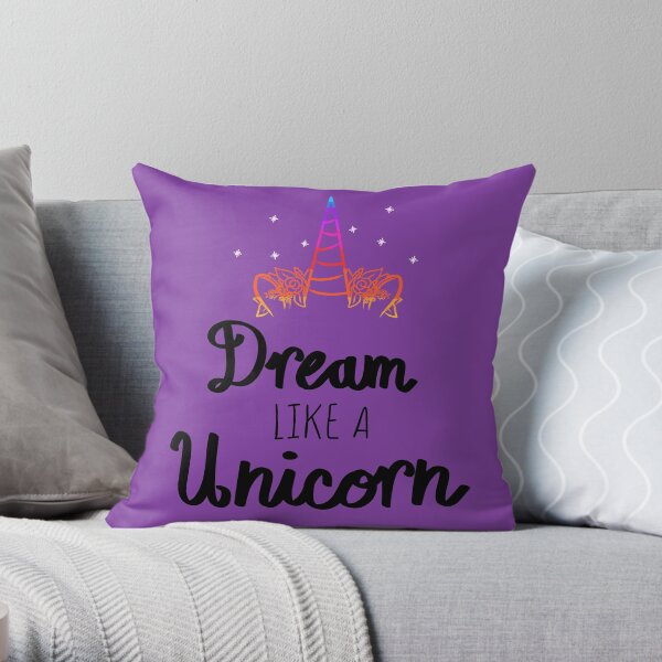 Dream Like a Unicorn with Rainbows and Sparkles Throw Pillow