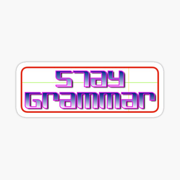 Stay Grammar Sticker