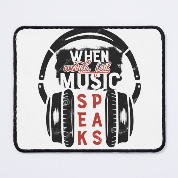 Item preview, When Words Fail Music Speaks designed and sold by storeInsight.