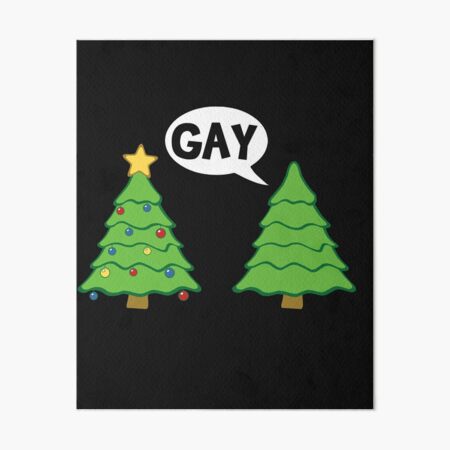 Gay Christmas Tree Funny Xmas Holiday Art Board Print